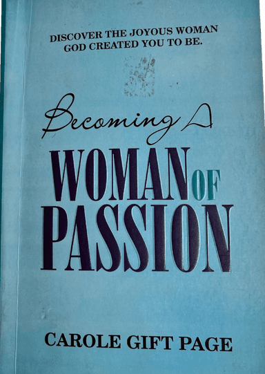 Becoming a Woman of Passion