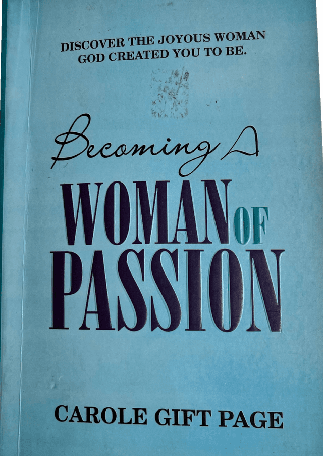Becoming a Woman of Passion